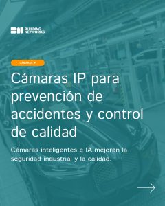 Cámaras IP para prevención de accidentes