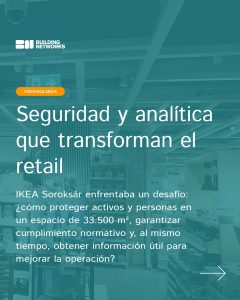 Seguridad y Analitica que transforma el retail