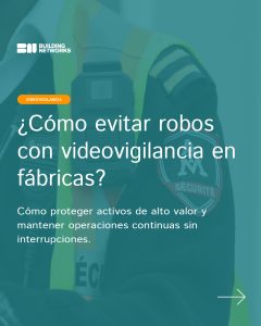 Cómo evitar robos con videovigilancia