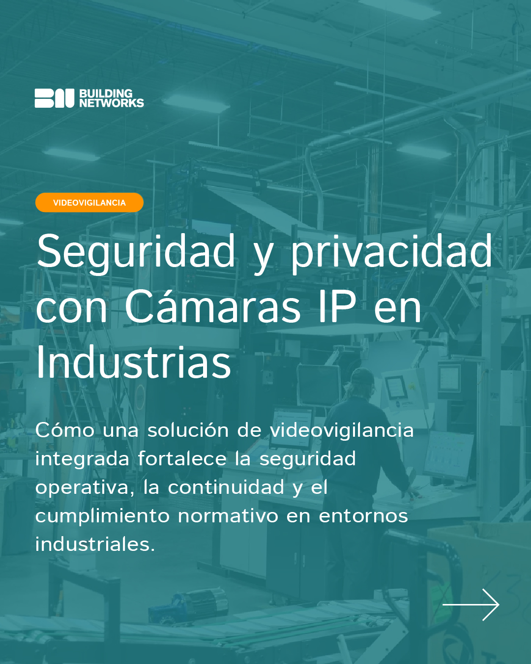 Seguridad y privacidad con Cámaras IP en Industrias